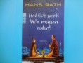 "Und Gott sprach: Wir müssen reden!" von Hans Rath