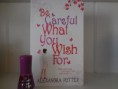 "Be careful what you wish for" by Alexandra Potter